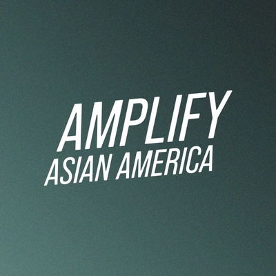 Amplify Asian America